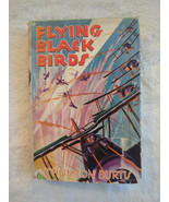 FLYING BLACK BIRDS by THOMSON BURTIS Grosset Dunlap Hardcover 1932 1st E... - £11.31 GBP