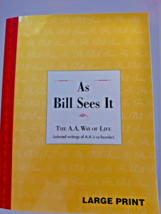 As Bill Sees It (The A.A. Way of Life) Large Print LIKE NEW - $8.54
