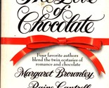 For the Love of Chocolate by Margaret Brownley, Raine Cantrell, Nadine C... - $1.13