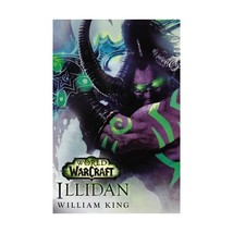 World Of Warcraft: Illidan King, William - £8.35 GBP