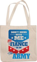 Make Your Mark Design Don&#39;t Mess With Me My Fiance Is In The Army Perfect Reusab - £17.34 GBP