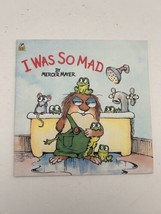 I Was So Mad by Mercer Mayer Vintage 1983 Book - £5.39 GBP