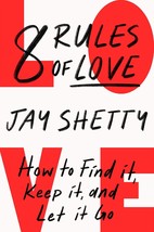 8 Rules of Love: How to Find It Keep It and Let It Go By Jay Shetty (English) - £10.96 GBP