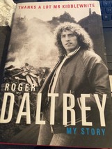 Roger Daltrey: Thanks a lot Mr Kibblewhite: My Story by Daltrey, Roger B... - $12.00