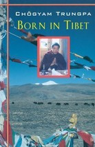 Born in Tibet by Chogyam Trungpa (2000, Trade Paperback) - £10.15 GBP