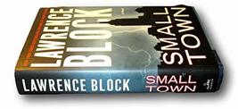 Rare Small Town Lawrence Block SIGNED Inscribed HC 2003 1st Edition [Hardcover]  - £54.40 GBP