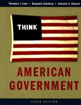 By Theodore J. Lowi - American Government: 10th (tenth) Edition [Hardcover] - £45.11 GBP