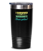 Tumbler 20 oz Stainless Steel Insulated Funny I Survived My Husband&#39;s  - £26.33 GBP