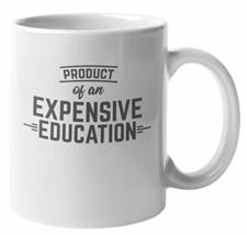 Make Your Mark Design Product of Expensive Education. Students Graduatio... - £15.19 GBP+