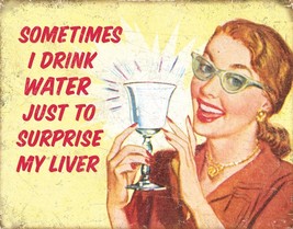 Drink Water To Surprise My Liver Drinking Funny Bar Pub Garage Metal Tin... - £12.45 GBP