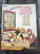 Celebrate! with Little Quilts by Mary E. Von Holt; Alice Berg; Sylvia Jo... - £6.67 GBP