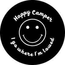 Happy Camper (white on blk) Spare Tire Cover ANY Size, ANY Vehicle,Trail... - £89.49 GBP