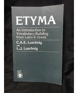 ETYMA By L. J. Luschnig An Intro To Vocab Building From Latin To Greek K... - $29.69