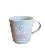 Ceramic 21oz coffee mug “What Happens in the Kitchen stays in the Kitchen” - $12.29