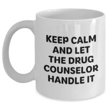 Funny Drug Counselor White Coffee Mug, Keep Calm and Let the Drug Counselor Hand - £13.36 GBP+