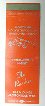 The Rancher - Jackson Hole, Wyoming Bar Restaurant 20 Strike Matchbook Cover WY - £1.19 GBP