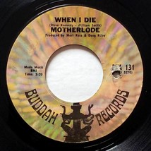 Motherlode - When I Die / Hard Life [7&quot; 45 rpm Single on Buddha BDA 131] 1969 - £3.57 GBP
