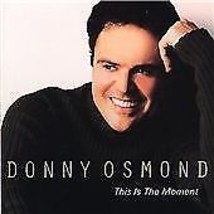 Donny Osmond : This Is The Moment CD 2 discs (2001) Pre-Owned - $15.20