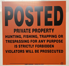 POSTED PRIVATE PROPERTY POSTED SIGNS - ALUMINUM ORANGE 108VPOA - $28.00