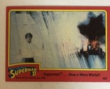 Superman II 2 Trading Card #44 Christopher Reeve - $1.97