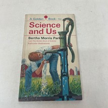 Science And Us Paperback Book by Bertha Morris Parker A Golden Book 1956 - £5.06 GBP