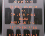 Hector Tobar DEEP DOWN DARK First ed. SIGNED Chili Mine Collapse 33 Men ... - $17.99