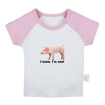I Know I&#39;m Cool Funny Tshirt Newborn Baby T-shirts Infant Animal Pig Gra... - £7.90 GBP+