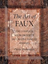 The Art of Faux: Complete Sourcebook of Decorative Painted Finishes (Crafts High - £130.58 GBP