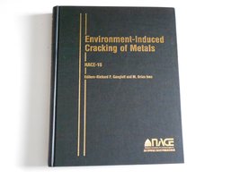 Environment-Induced Cracking of Metals (International Corrosion Conference Serie - $106.69