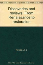 Discoveries and reviews: From Renaissance to restoration Rowse, A. L - £6.76 GBP