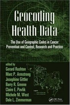 Geocoding Health Data Use of Geographic Codes Cancer Prevention Control Research - £35.38 GBP