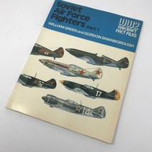 Soviet Air Force Fighters Part 1 WW2 Aircraft Fact Files Green &amp; Swanborough - £12.85 GBP