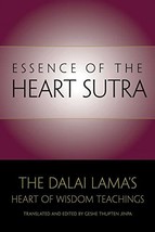 The Essence of the Heart Sutra: The Dalai Lama&#39;s Heart of Wisdom Teachings   - £6.14 GBP