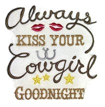Custom and Unique Cowgirl Gear[Always Kiss Your Cowgirl Goodnight ] Embroidered  - £13.14 GBP