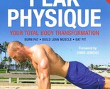 Peak Physique: Your Total Body Transformation by Hollis Lance Liebman NE... - £9.78 GBP