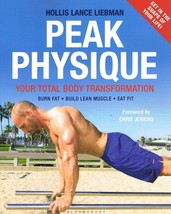 Peak Physique: Your Total Body Transformation by Hollis Lance Liebman NEW BOOK - £9.78 GBP