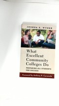 What Excellent Community Colleges Do: Preparing All Students for Success... - £7.80 GBP
