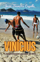 Vinícius. L&#39;appétissant garçon de Rio, par Jean-François Capelle - $15.19