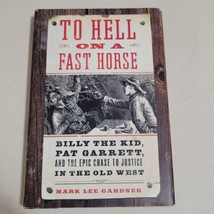To Hell on a Fast Horse Billy the Kid Pat Garrett - £10.91 GBP