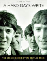 A Hard Days Write: The Stories Behind Every Beatles Song - by Steve Turn... - $10.00