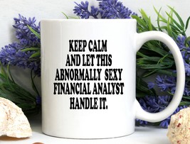 Funny Financial Analyst Graduation Grade Gift, Abnormally sexy Financial Analyst - £14.87 GBP