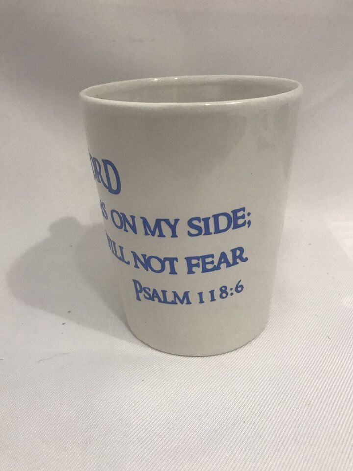 Inspirational Bible Verse “ The Lord Is On My Side....” Coffee Tea Cup 1... - $3.91