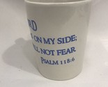Inspirational Bible Verse “ The Lord Is On My Side....” Coffee Tea Cup 1... - £2.83 GBP