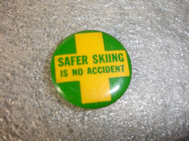 Old Vtg Collectible Safer Skiing Is Not Accident Button Pin - £7.97 GBP