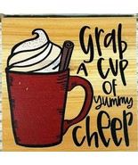 Grab A Cup Of Yummy Cheer Christmas Holiday Wood Sign On Metal Square 7&quot;... - €9,46 EUR
