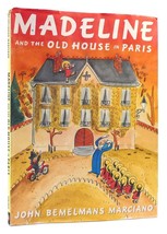 John Bemelmans Marciano Madeline And The Old House In Paris 1st Edition 1st Pri - $59.95