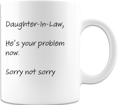 Daughter-In-Law He&#39;s Yours Coffee Cup Ceramic Coffee Mug Printed on Both... - $16.98