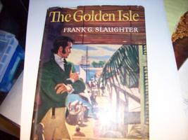 The Golden Isle By Frank G. SLAUGHTER~1947 [Hardcover] Frank G. Slaughter - £6.12 GBP