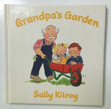 Vintage Toddler Book Hardcover Grandpa&#39;s Garden by Sally Kilroy 1986 - £9.88 GBP