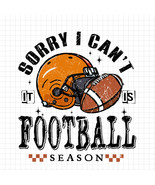 Sorry I Can&#39;t It Is Football Season PNG, Retro Football PNG, Football Mo... - $2.50